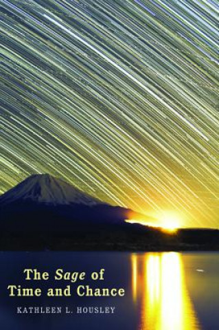 Knjiga Sage of Time and Chance Kathleen L Housley