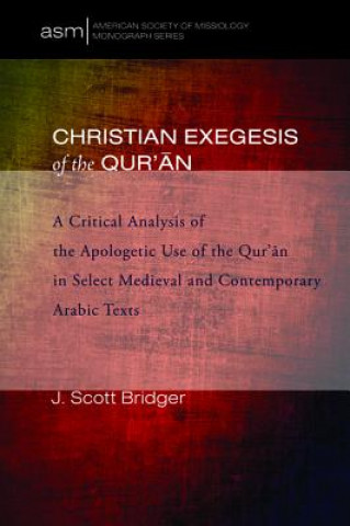 Buch Christian Exegesis of the Qur'an J Scott Bridger