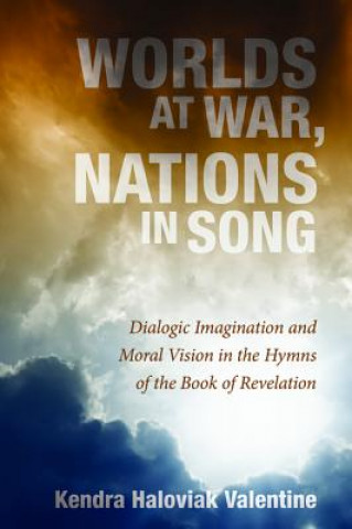 Kniha Worlds at War, Nations in Song Kendra Haloviak Valentine