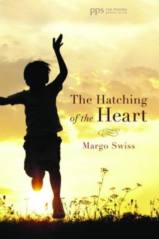 Libro Hatching of the Heart Margo Swiss