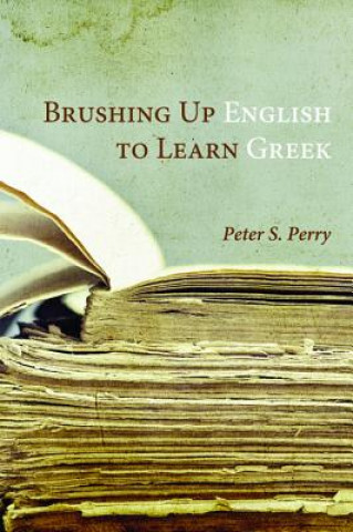 Kniha Brushing Up English to Learn Greek Peter S Perry