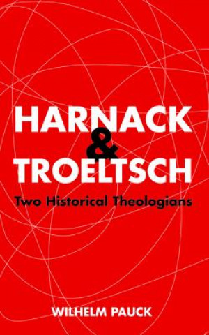 Book Harnack and Troeltsch Pauck