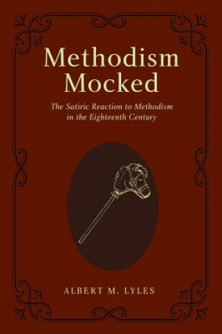 Carte Methodism Mocked Albert M Lyles