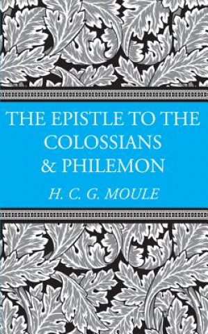 Carte Epistles to the Colossians and Philemon Handley C G Moule