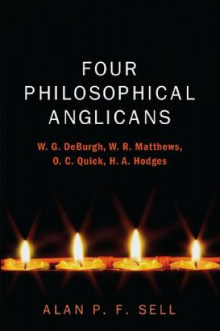 Knjiga Four Philosophical Anglicans Alan P F Sell