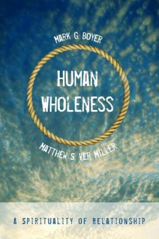 Книга Human Wholeness Matthew S Ver Miller