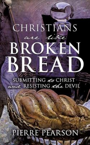 Knjiga Christians are like Broken Bread Pierre Pearson