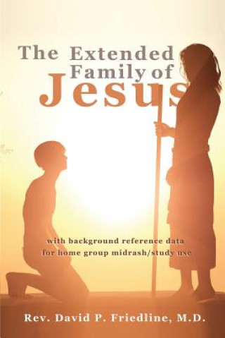 Книга Extended Family of Jesus M D Rev David P Friedline