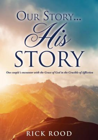 Livre Our Story...His Story Rick Rood