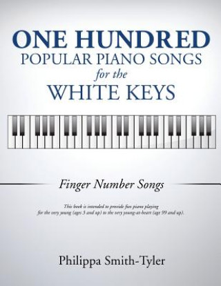 Kniha One Hundred Popular Piano Songs for the White Keys Philippa Smith-Tyler