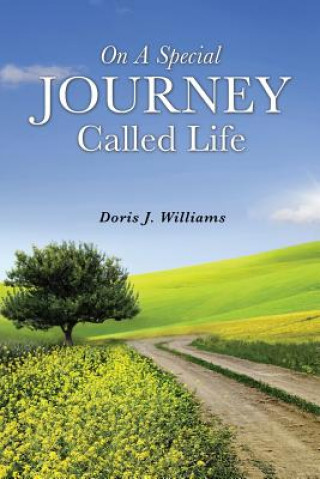 Livre On a Special Journey Called Life Doris J Williams