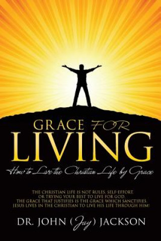 Buch Grace for Living Dr John (Jay) Jackson