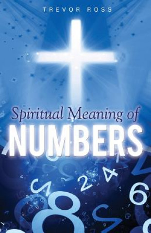 Книга Spiritual Meaning of Numbers Associate Professor Trevor (Dalhousie University) Ross