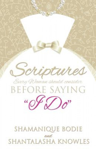 Livre Scriptures Every Woman Should Consider Before Saying I Do Shamanique Bodie