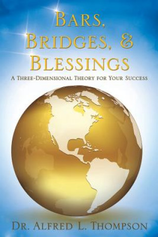 Kniha Bars, Bridges, & Blessings Dr Alfred L Thompson