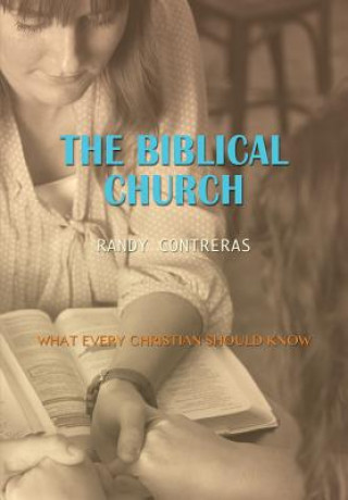 Könyv Biblical Church Randy Contreras
