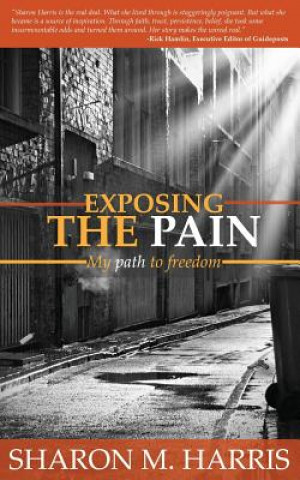 Knjiga Exposing the Pain Sharon M Harris