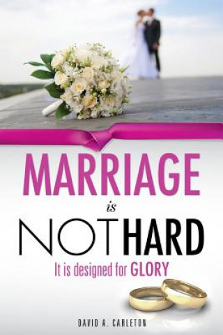 Книга Marriage is NOT Hard David a Carleton