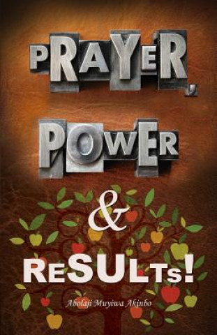 Книга Prayer, Power & Results! Abolaji Muyiwa Akinbo