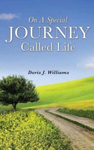 Livre On a Special Journey Called Life Doris J Williams