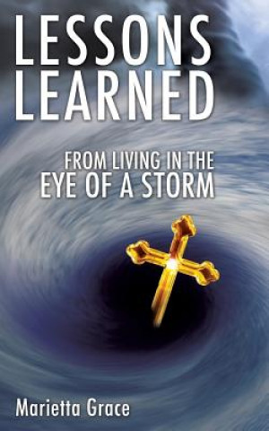 Livre Lessons Learned from Living in the Eye of a Storm Marietta Grace