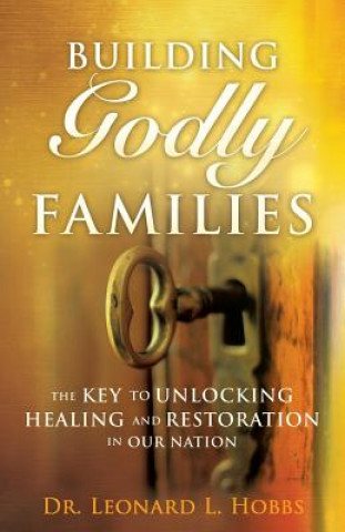 Carte Jesus Is the Key to Unlocking Healing and Restoration in Our Nation Dr Leonard L Hobbs