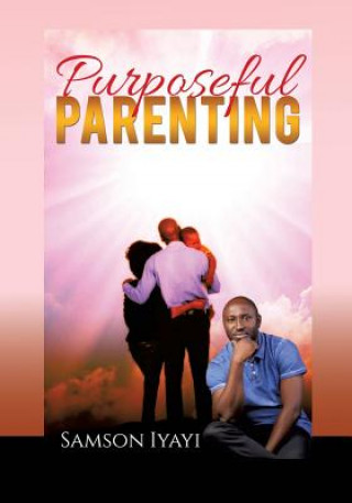 Kniha Purposeful Parenting Samson Iyayi