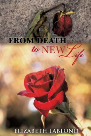 Knjiga From Death to New Life Elizabeth Lablond