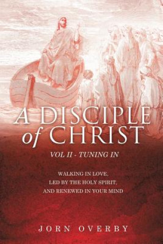 Книга Disciple of Christ Vol II - Tuning in Jorn Overby