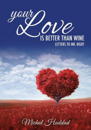 Книга Your Love Is Better than Wine Michal Haddad