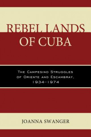 Książka Rebel Lands of Cuba Joanna Swanger