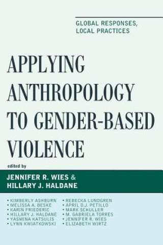 Buch Applying Anthropology to Gender-Based Violence Hillary J Haldane