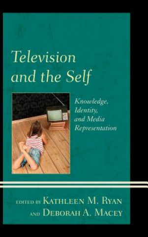 Kniha Television and the Self Deborah A. Macey