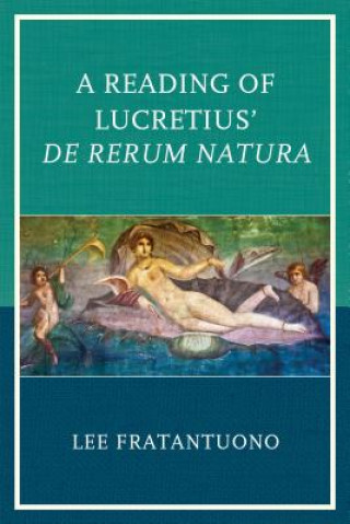 Carte Reading of Lucretius' de Rerum Natura Lee Fratantuono