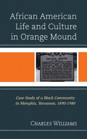 Книга African American Life and Culture in Orange Mound Charles Williams