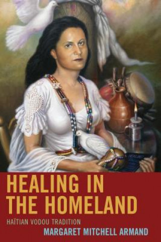 Kniha Healing in the Homeland Margaret Mitchell Armand