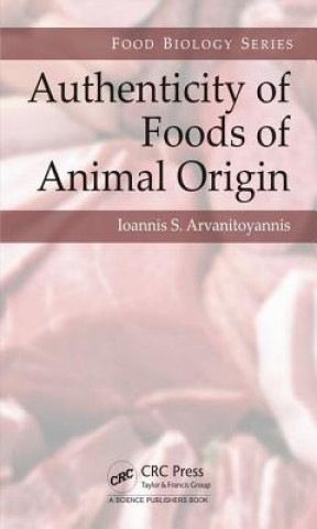 Kniha Authenticity of Foods of Animal Origin Ioannis Sotirios Arvanitoyannis