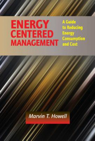 Книга Energy Centered Management MARVIN T. HOWELL