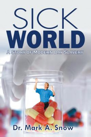 Libro Sick World Dr Mark a Snow