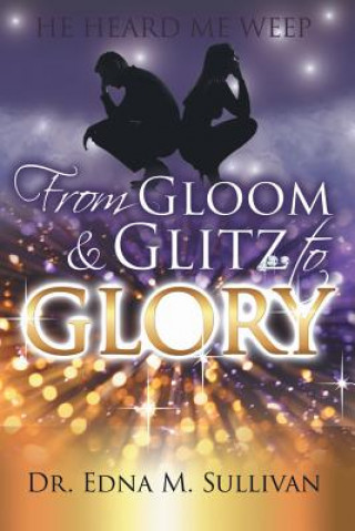 Kniha From Gloom & Glitz to Glory Dr Edna M Sullivan DM