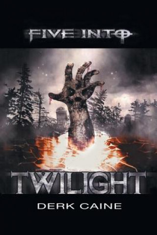 Buch Five Into Twilight Derk Caine