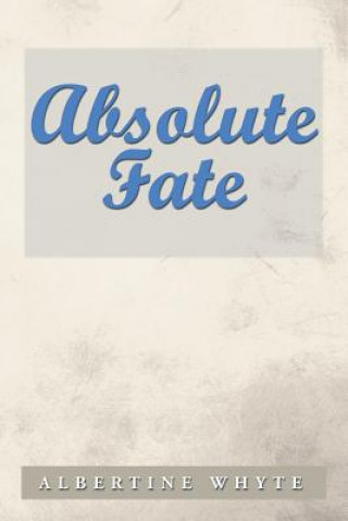 Buch Absolute Fate Albertine Whyte