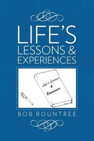 Kniha Life's Lessons and Experiences Bob Rountree