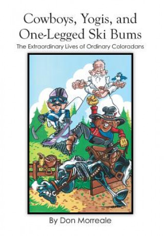 Kniha Cowboys, Yogis, and One-Legged Ski Bums Don Morreale