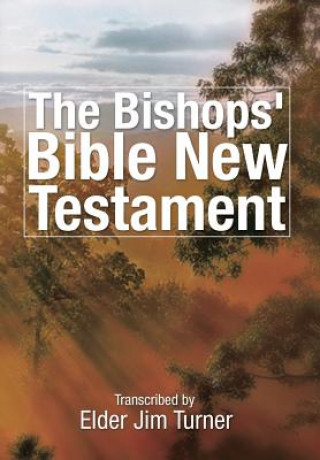 Carte Bishop's Bible New Testament Elder Jim Turner