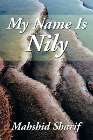 Книга My Name Is Nily Mahshid Sharif