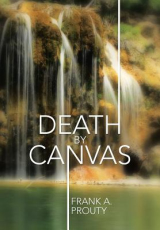 Kniha Death by Canvas Frank a Prouty