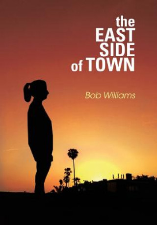 Knjiga Eastside of Town Bob Williams