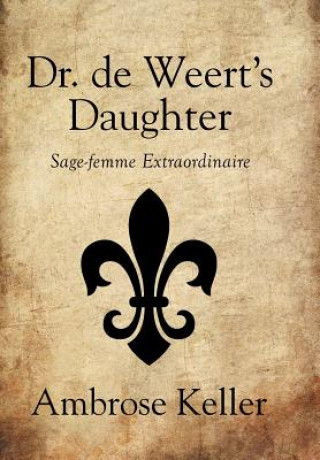 Kniha Dr. de Weert's Daughter Ambrose Keller