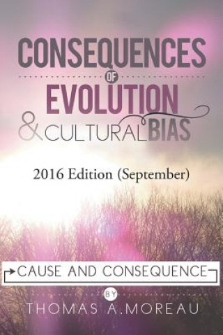 Könyv Consequences of Evolution and Cultural Bias Thomas a Moreau